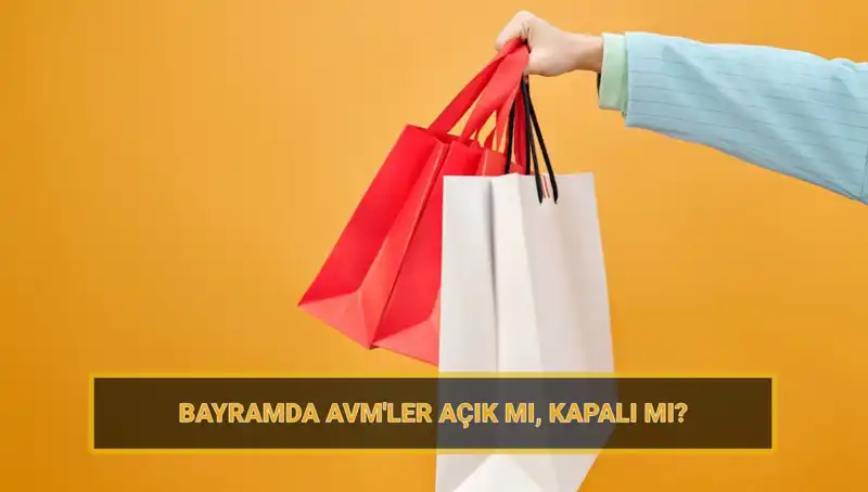 Bayramda AVM'ler Açık mı? İşte Alışveriş Merkezlerinin Bayram Planları