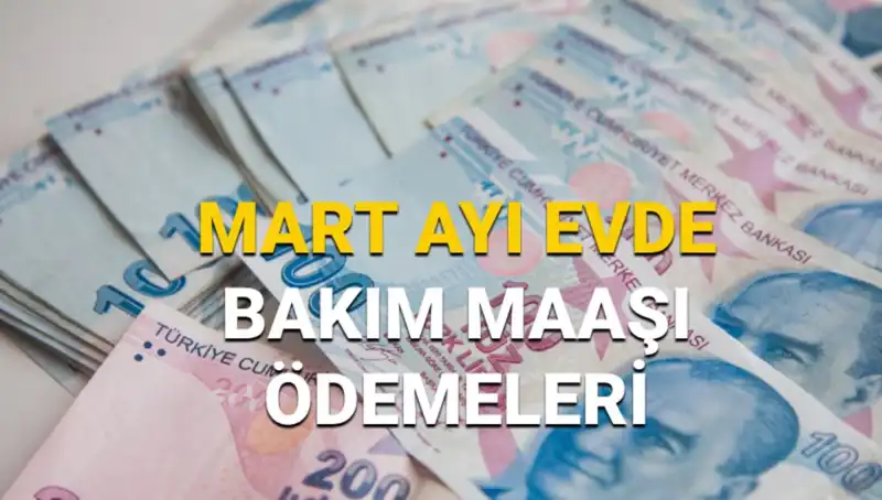 Mart 2025 Evde Bakım Maaşları Sorgulama ve Yatış Tarihleri